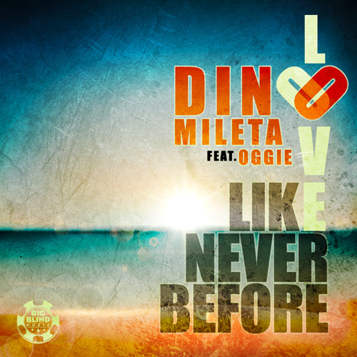Dino Mileta feat. Oggie - Love like never before