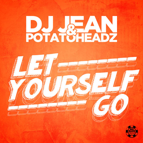 Dj Jean & Potatoheadz - Let Yourself Go