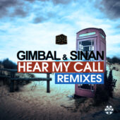 Gimbal & Sinan - Hear My Call (Remix Edition)