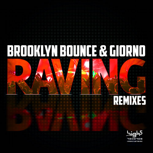 Brooklyn Bounce & Giorno - Raving (Remix Edition)