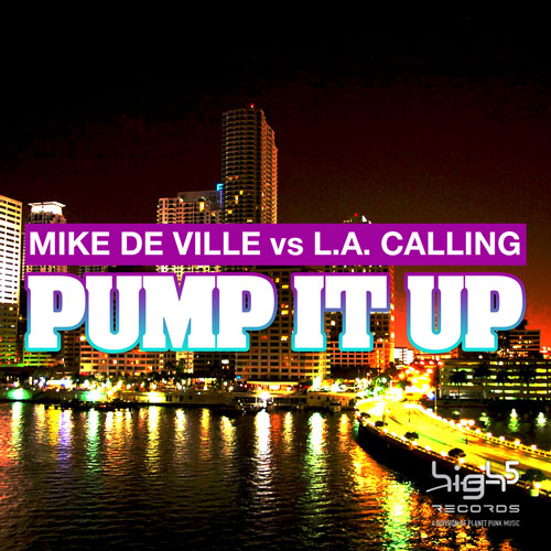 Mike De Ville vs. LA Calling - Pump it up