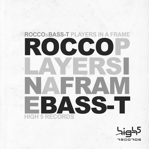 Rocco & Bass-T - Players in a Frame