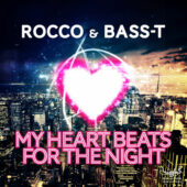 Rocco & BassT - My Heart beats for the night