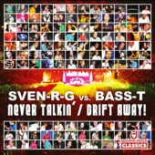 Sven-R-G, vs. Bass-T - Never Talkin / Drift Away