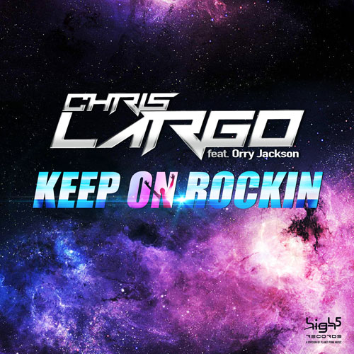 Chris Largo feat. Orry Jackson - Keep On Rockin