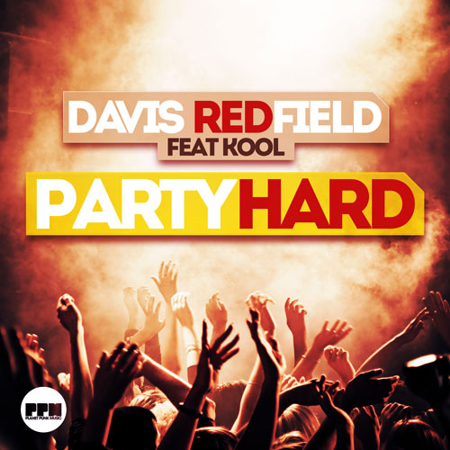 Davis Redfield feat. Kool - Party Hard