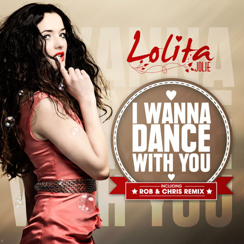 Lolita Jolie - I Wanna Dance With You