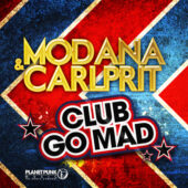 Modana & CarlPrit - Club Go Mad