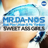Mr.Da-Nos feat Max Urban & McYankoo - Sweet Ass Girls