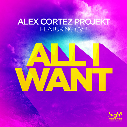 Alex Cortez Projekt feat. CvB - All I Want