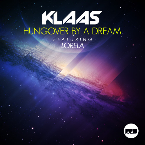 Klaas feat. Lorela - Hungover By A Dream