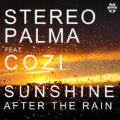 Stereo Palma feat. Cozi – Sunshine After The Rain