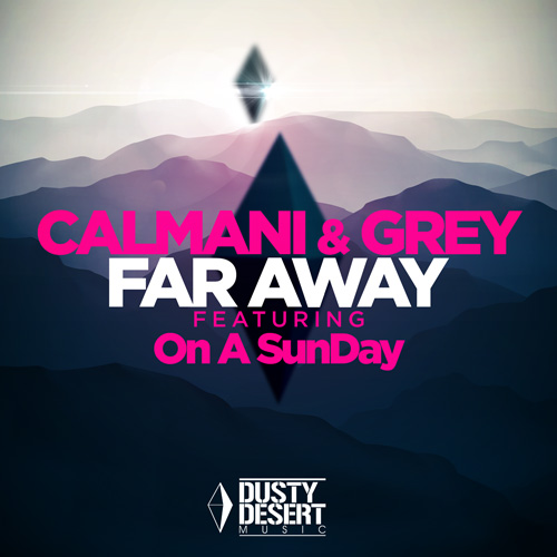 Calmani & Grey - Far Away
