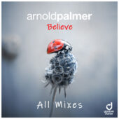 Arnold Palmer - Believe (Mixes)