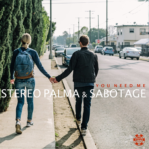 Stereo Palma & Sabotage – You Need Me