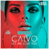 Calvo – Let Me Love You (Remixes)