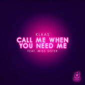 Klaas feat. Miss Sister – Call Me When You Need Me