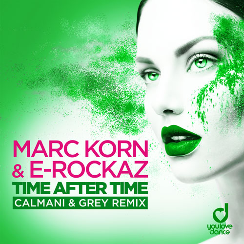 Marc Korn & E-Rockaz – Time After Time (Calmani & Grey Remix)