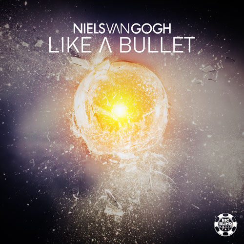 Niels van Gogh – Like A Bullet