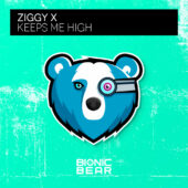Ziggy X – Keeps me High