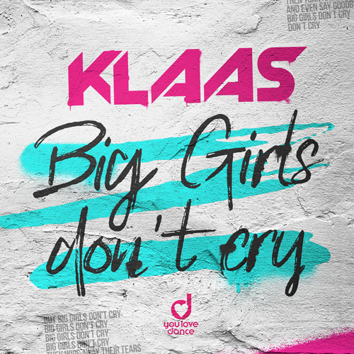 Klaas – Big Girls Don’t Cry