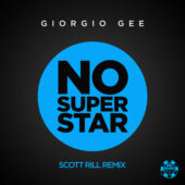Giorgio Gee - No Superstar (Scott Rill Remix)