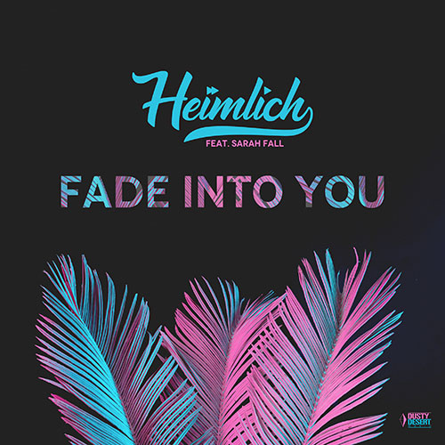 Heimlich feat. Sarah Fall – Fade into You
