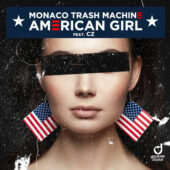 Monaco Trash Machine feat. CZ – American Girl