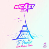 Micast & Kya – To France (Steve Modana Remix)