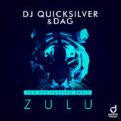 Dj Quicksilver & DAG – Zulu (Van der Karsten Remix)