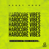 Henry Hood – Hardcore Vibes