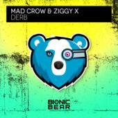 Mad Crow & Ziggy X – Derb