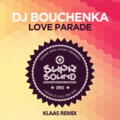 DJ Bouchenka - Love Parade (Klaas Remix)