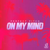 Perfect Pitch - On My Mind