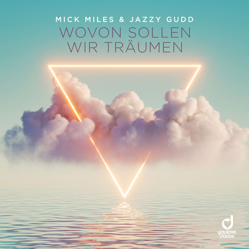 Mick Miles & Jazzy Gudd - Wovon sollen wir träumen