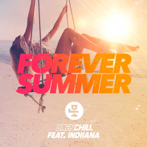 Drenchill ft. Indiiana - Forever Summer