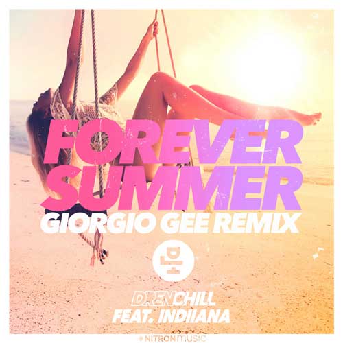 Drenchill ft. Indiiana - Forever Summer (Giorgio Gee Remix)