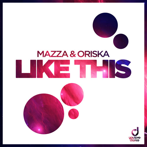Mazza & Oriska - Like This