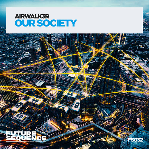 Airwalk3r – Our Society