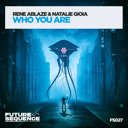 Rene Ablaze & Natalie Gioia – Who You Are