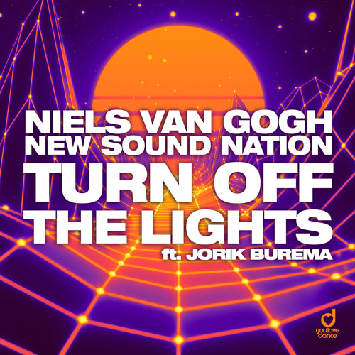 NIELS VAN GOGH, New Sound Nation ft. Jorik Burema - Turn off the lights