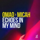 Omao & Micah – Echos in my Mind