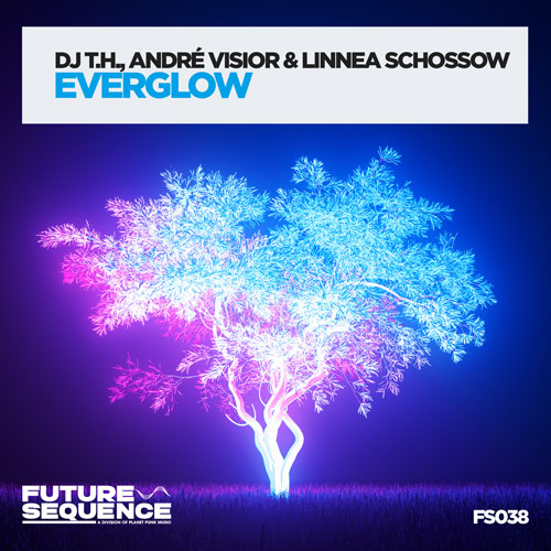 DJ T.H., André Visior & Linnea Schossow - Everglow