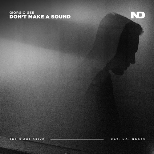 Giorgio Gee - Don't Make A Sound
