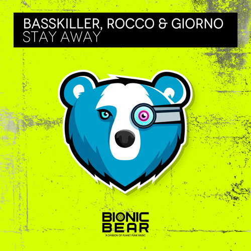 Basskiller, Rocco & Giorno – Stay Away
