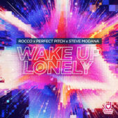 Rocco, Perfect Pitch & Steve Modana – Wake Up Lonely