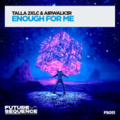 Talla 2XLC & Airwalk3r - Enough for Me