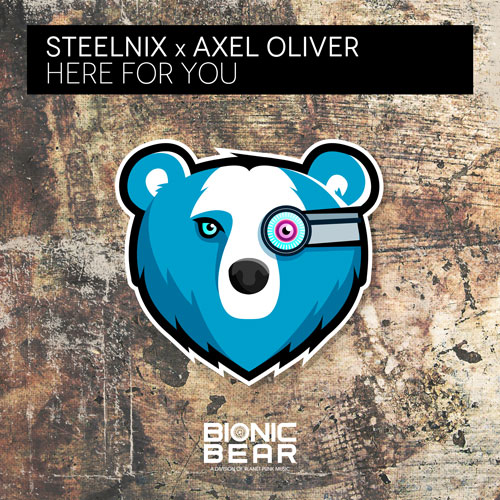 SteelniX & Axel Oliver – Here For You