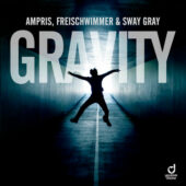 Ampris, Freischwimmer & Sway Gray - Gravity
