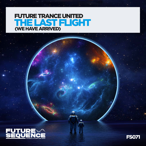 Future Trance United – The Last Flight (We have arrived)